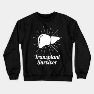 Liver Transplant Survivor Crewneck Sweatshirt